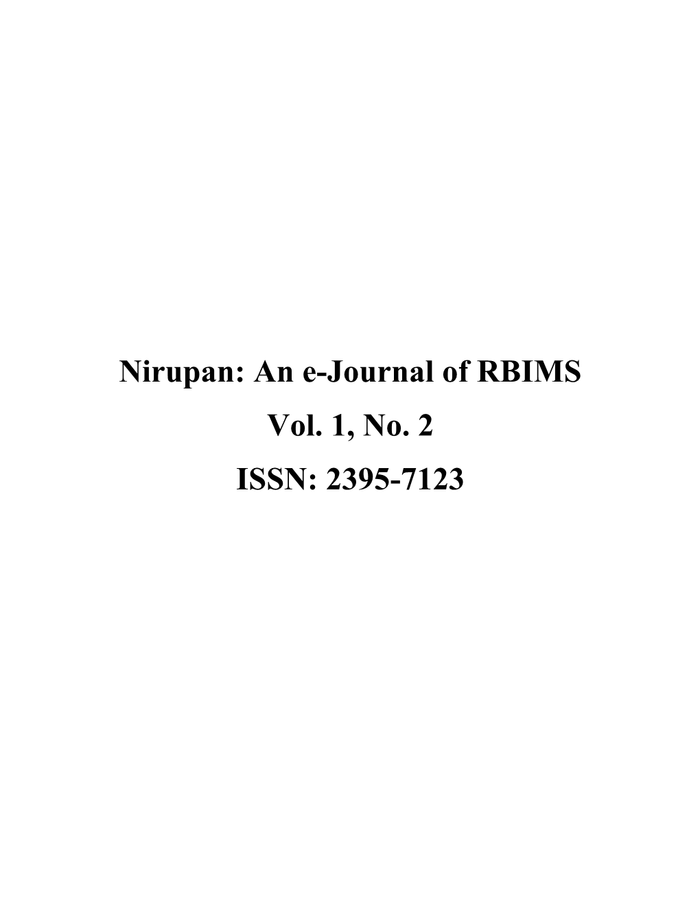 Nirupan: an E-Journal of RBIMS Vol. 1, No. 2 ISSN: 2395-7123 Nirupan: an E-Journal of RBIMS Vol