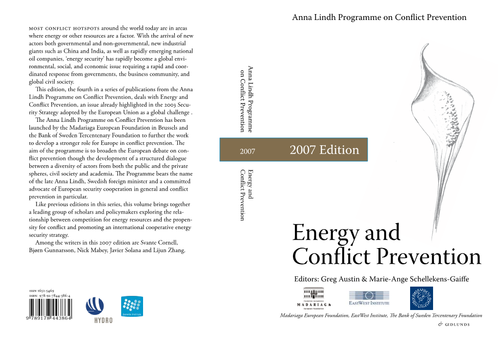 Energy and Conflict Prevention, an Issue Already Highlighted in the 2003 Secu- Rity Strategy Adopted by the European Union As a Global Challenge