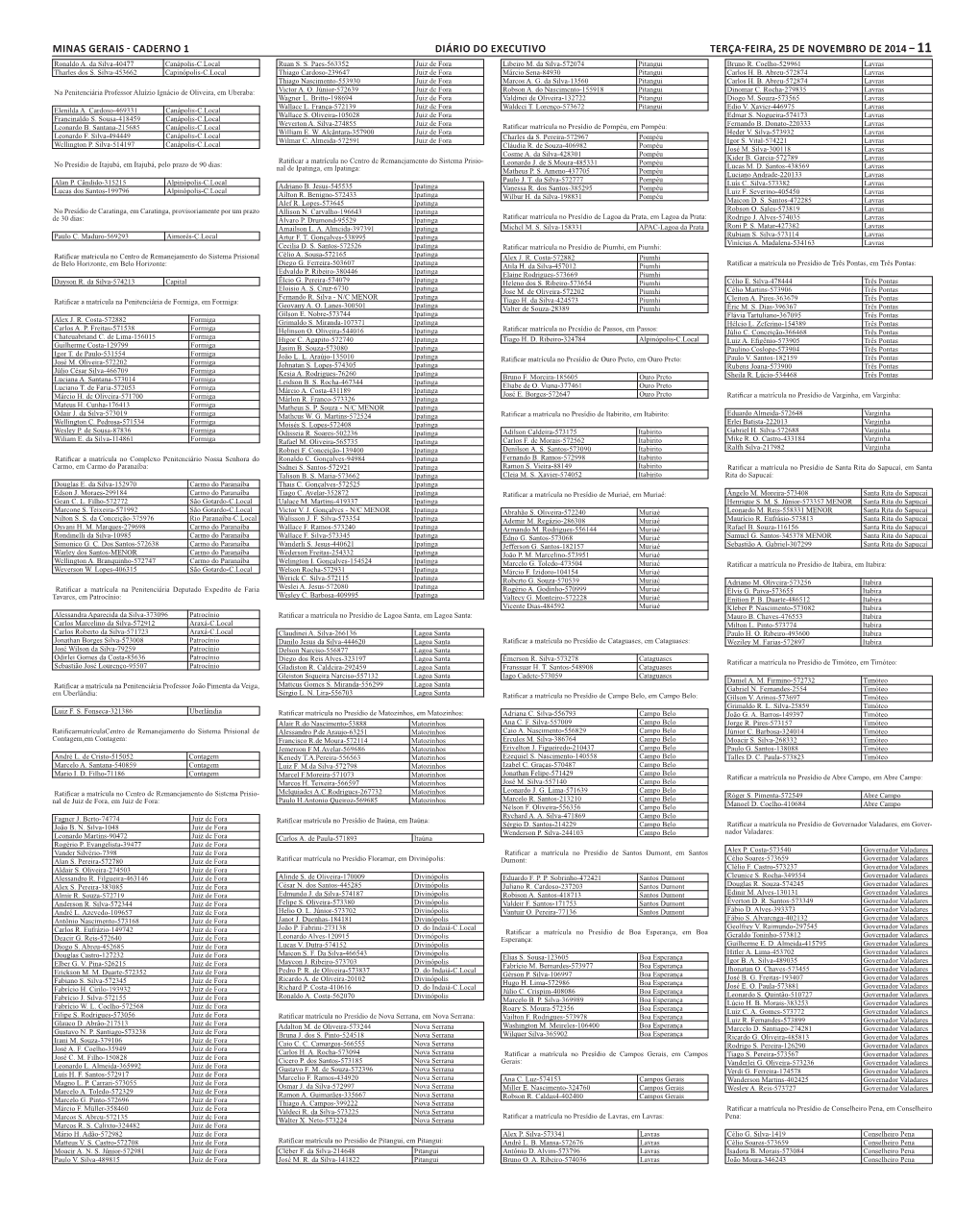 Minas Gerais - Caderno 1 Diário Do Executivo Terça-Feira, 25 De Novembro De 2014 – 11 Ronaldo A