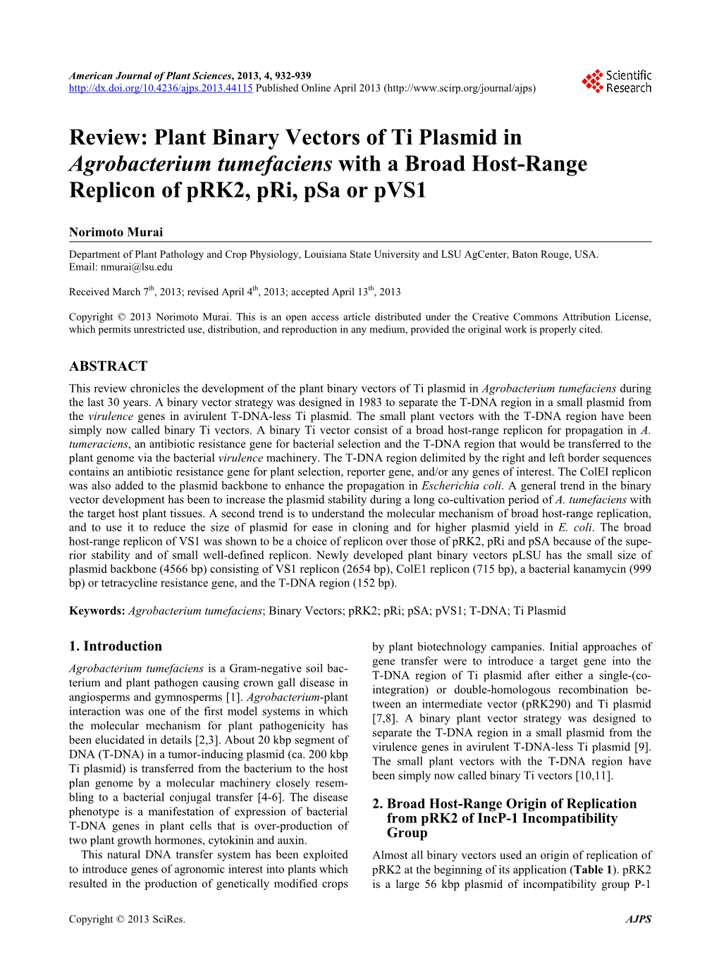 Plant Binary Vectors of Ti Plasmid in Agrobacterium Tumefaciens with a Broad Host-Range Replicon of Prk2, Pri, Psa Or Pvs1