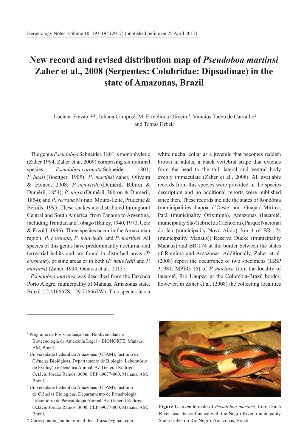 New Record and Revised Distribution Map of Pseudoboa Martinsi Zaher Et Al., 2008 (Serpentes: Colubridae: Dipsadinae) in the State of Amazonas, Brazil