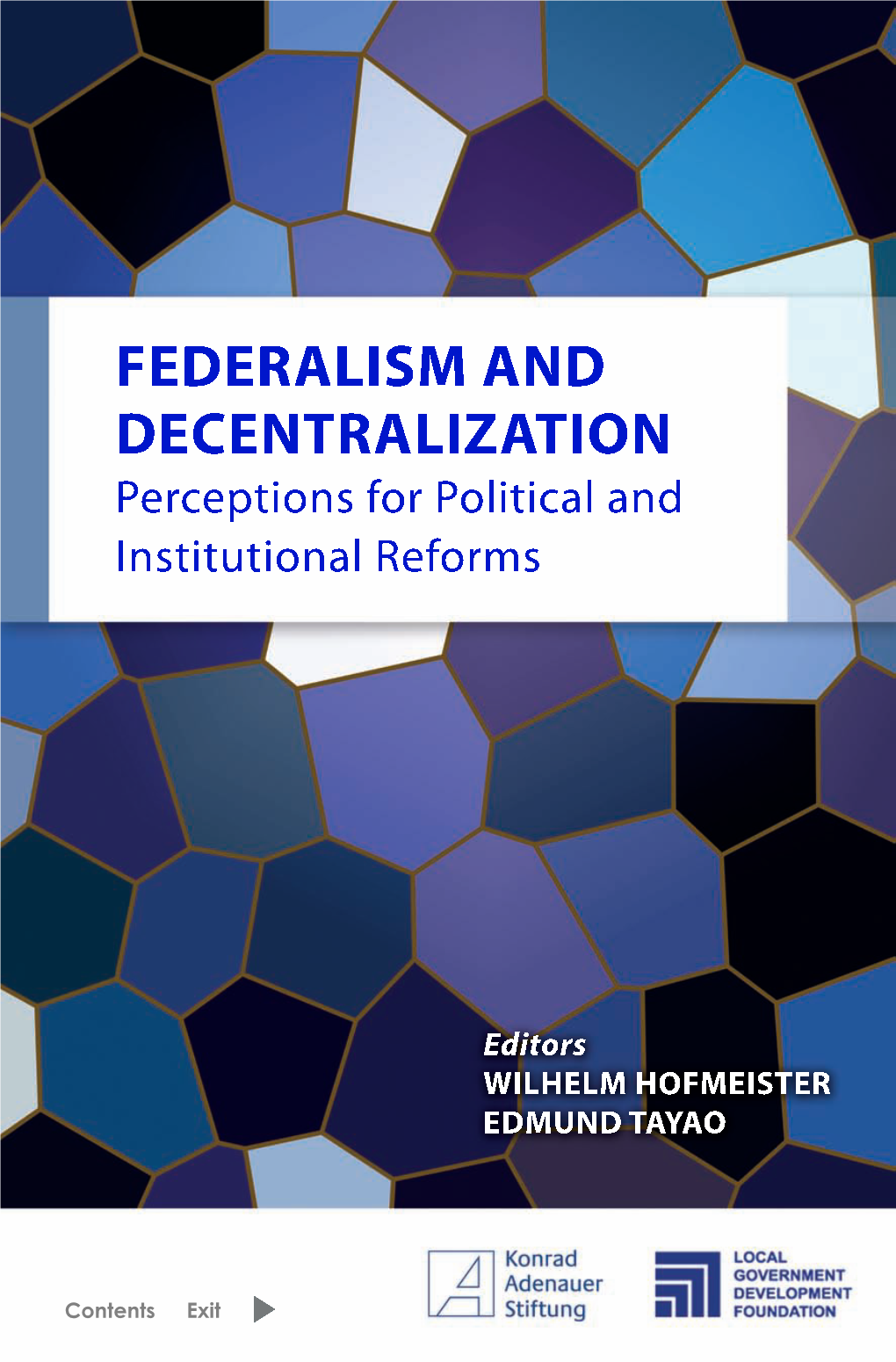 FEDERALISM and DECENTRALIZATION Perceptions for Political and Institutional Reforms