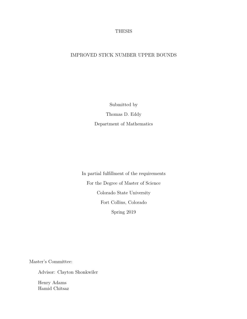 THESIS IMPROVED STICK NUMBER UPPER BOUNDS Submitted by Thomas D. Eddy Department of Mathematics in Partial Fulfillment of the Re