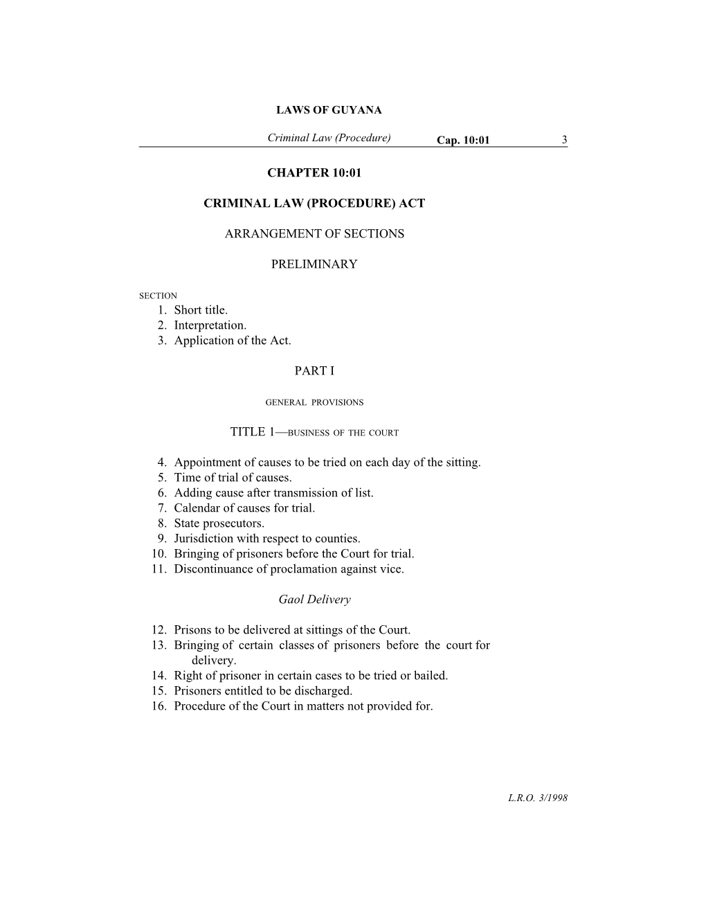 CHAPTER 10:01 CRIMINAL LAW (PROCEDURE) ACT ARRANGEMENT of SECTIONS PRELIMINARY 1. Short Title. 2. Interpretation. 3. Application