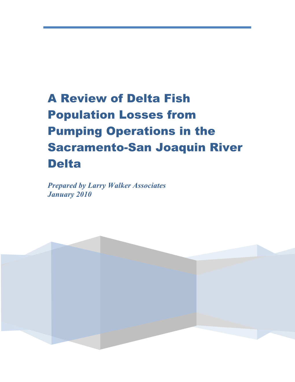 A Review of Delta Fish Population Losses from Pumping Operations in the Sacramento-San Joaquin River Delta