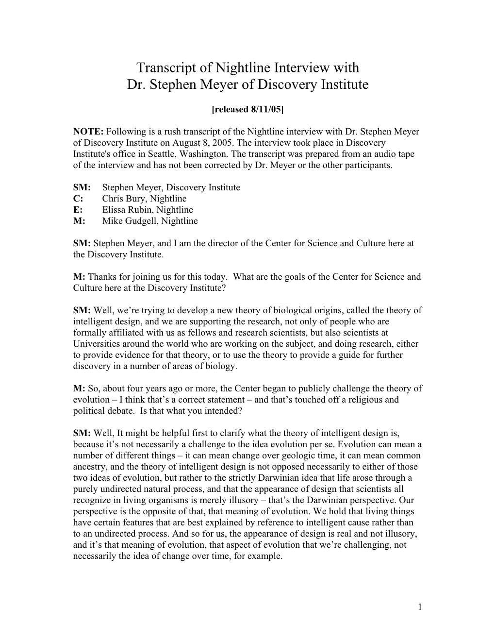 Stephen Meyer, and I Am the Director of the Center for Science and Culture Here at the Discovery Institute