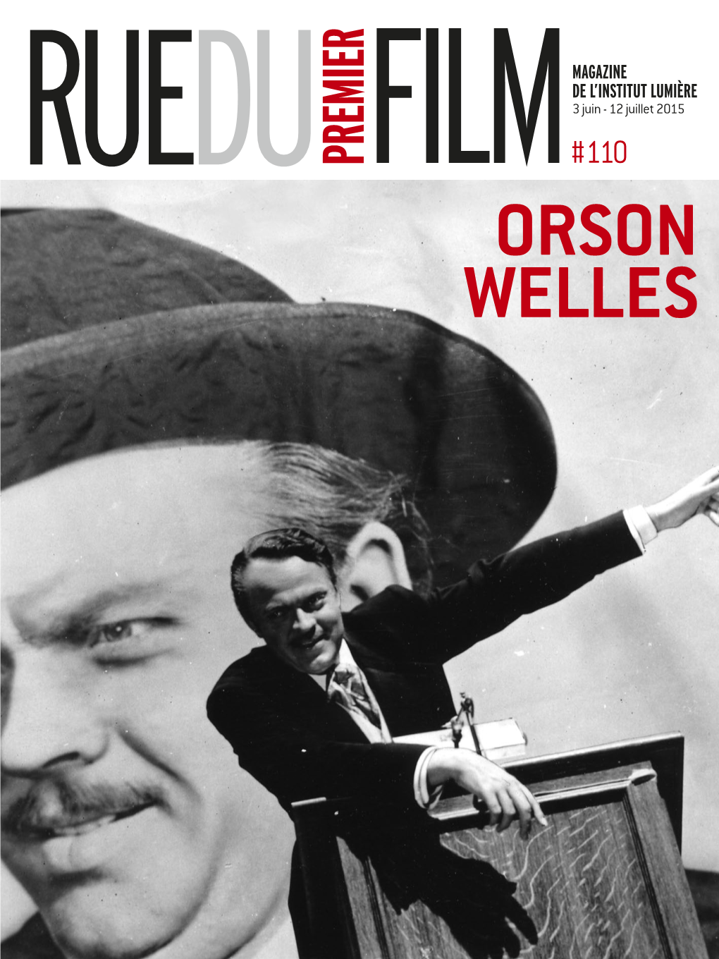 WELLES ORSON WELLES Nous Célébrons En 2015 Le Centenaire De La Naissance D’Orson Welles