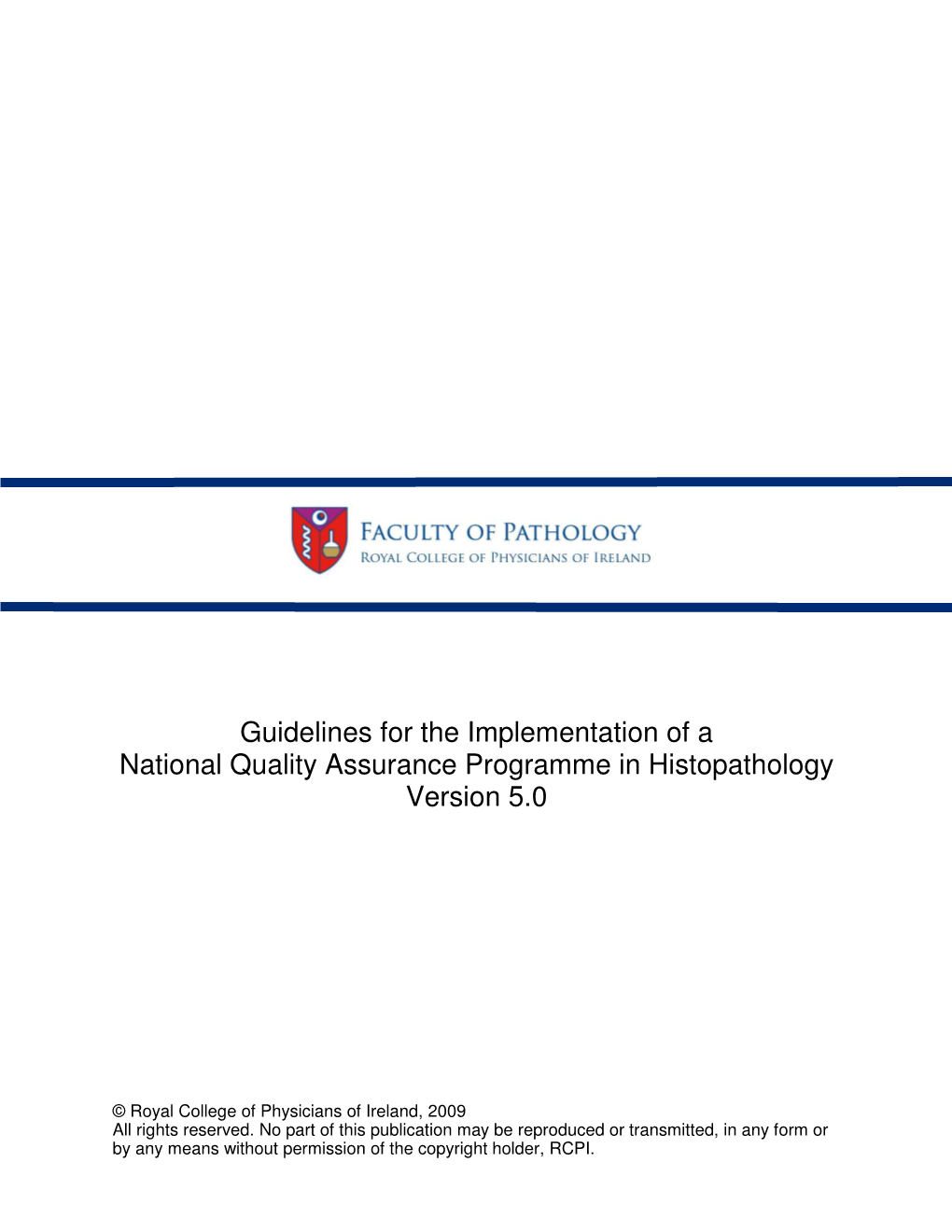 Guidelines for the Implementation of a National Quality Assurance Programme in Histopathology Version 5.0