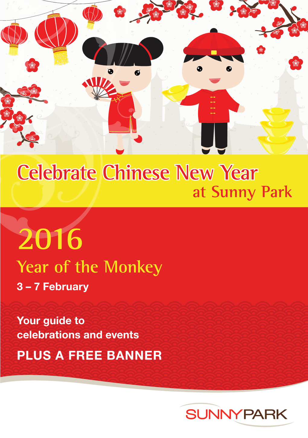 Celebrate Chinese New Year at Sunny Park 2016 Year of the Monkey 3 – 7 February