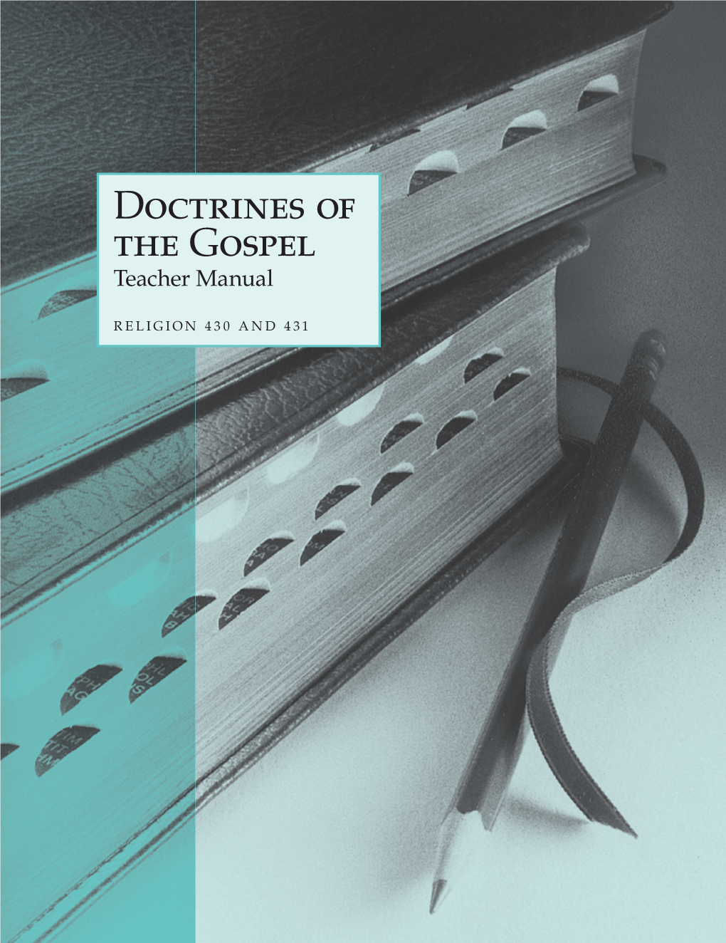 Doctrines of the Gospel Teacher Manual