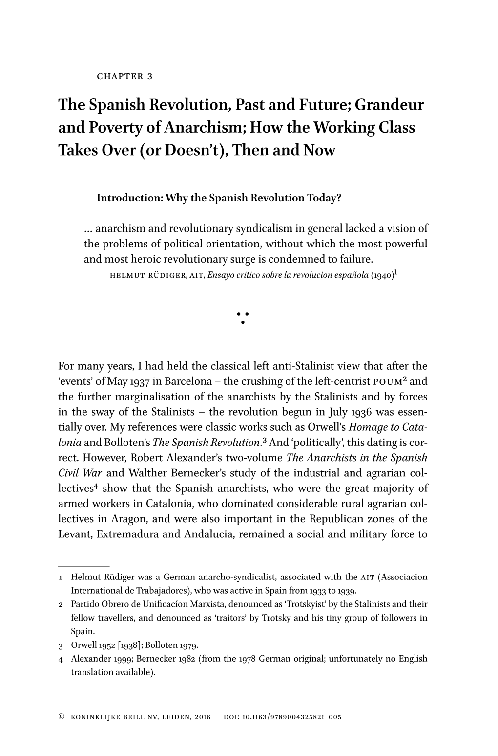 The Spanish Revolution, Past and Future; Grandeur and Poverty of Anarchism; How the Working Class Takes Over (Or Doesn’T), Then and Now