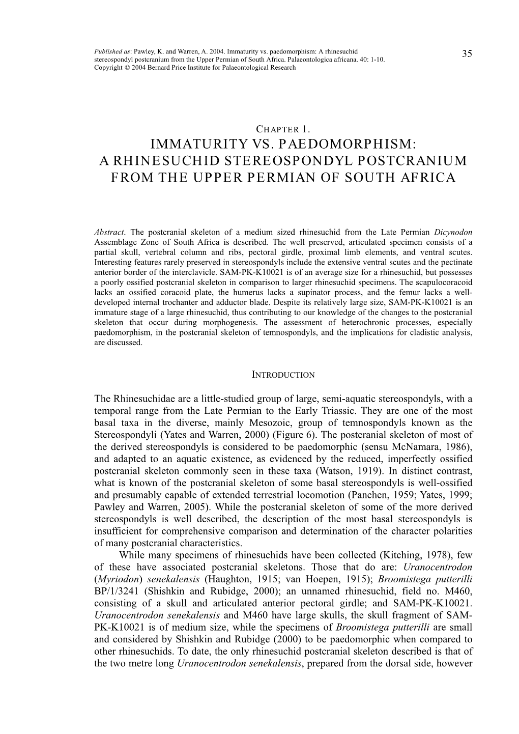 The Postcranial Skeleton of Temnospondyls, and the Implications for Cladistic Analysis, Are Discussed