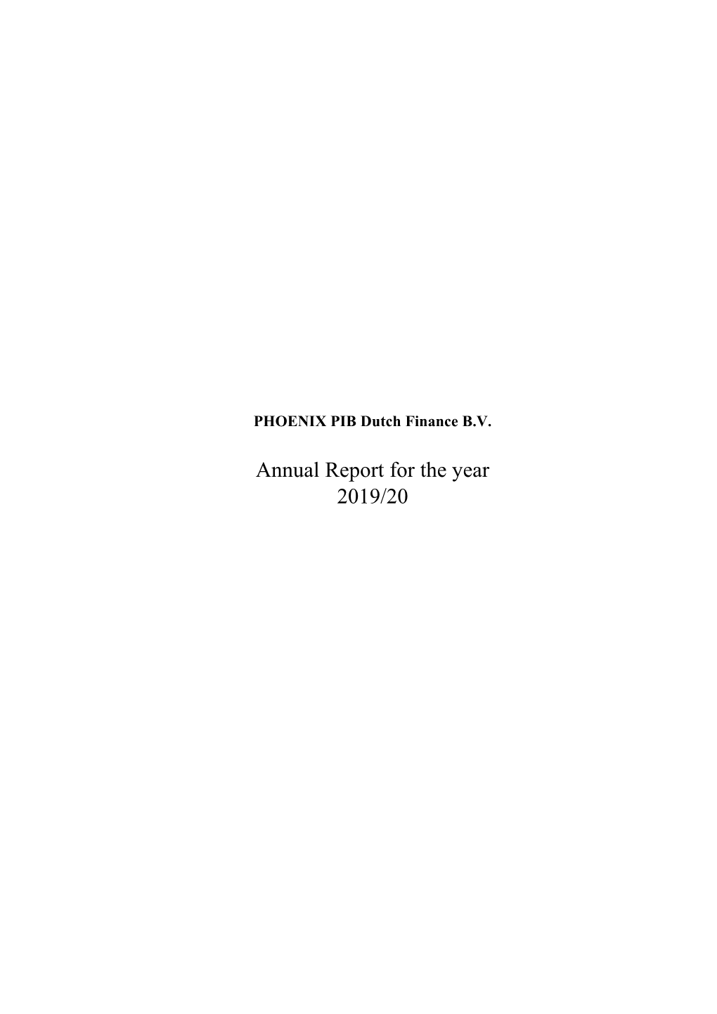 Annual Report for the Year 2019/20 PHOENIX PIB Dutch Finance B.V