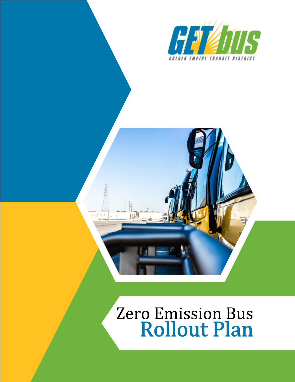 Golden Empire Transit District Zero Emission Bus Rollout Plan