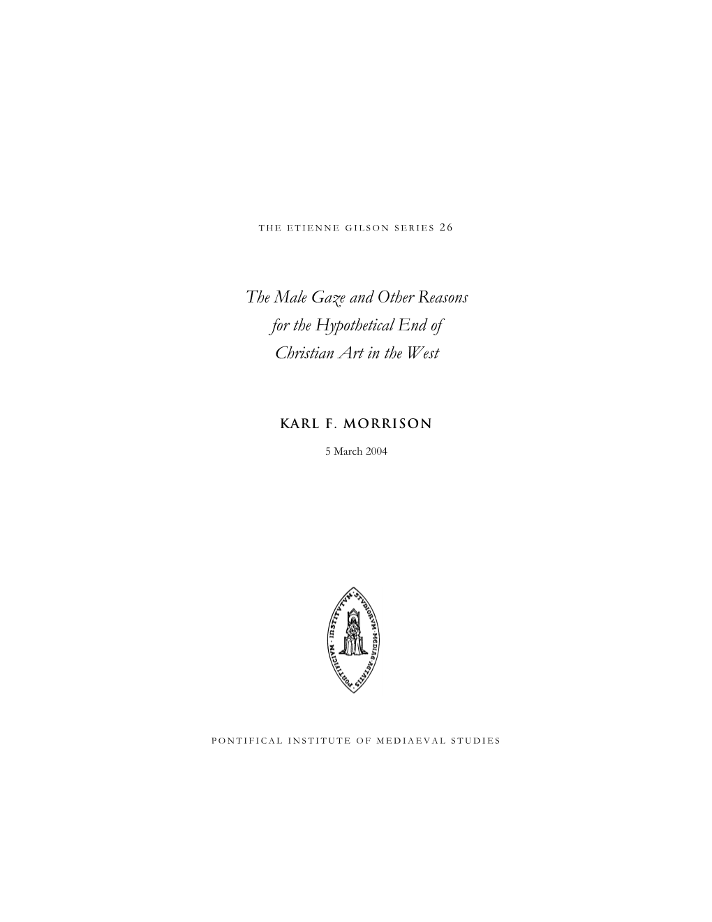 The Male Gaze and Other Reasons for the Hypothetical End of Christian