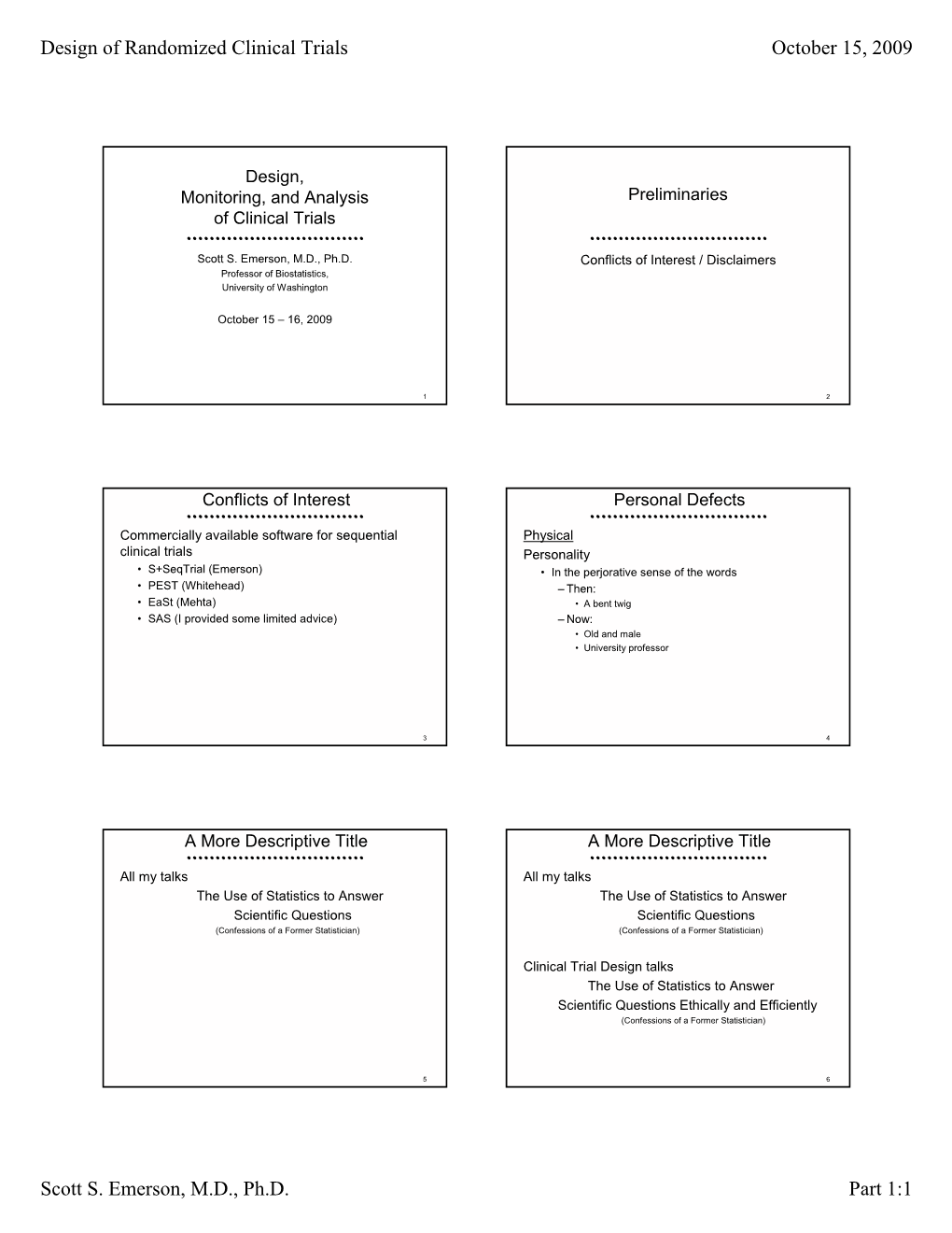 Design of Randomized Clinical Trials October 15, 2009 Scott S. Emerson, M.D., Ph.D. Part