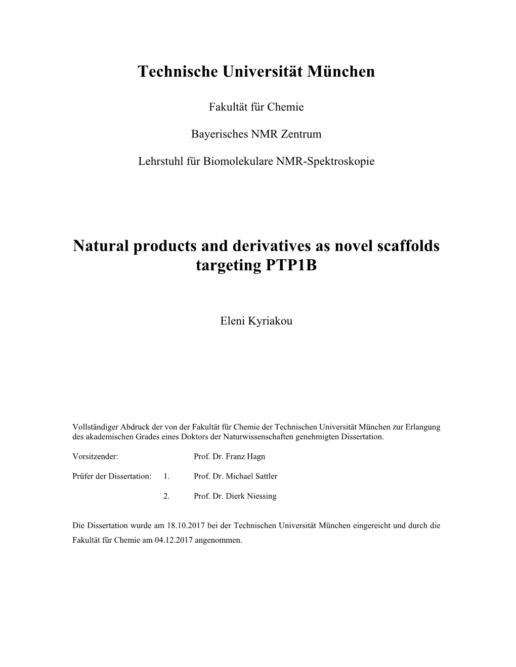 Technische Universität München Natural Products and Derivatives As