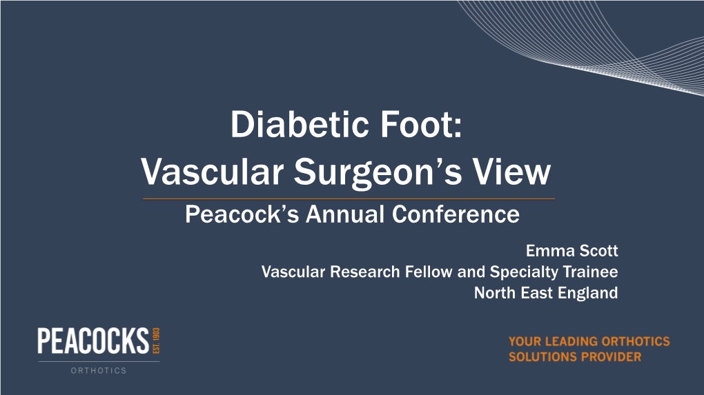 Emma Scott Vascular Research Fellow and Specialty Trainee North East England Contents