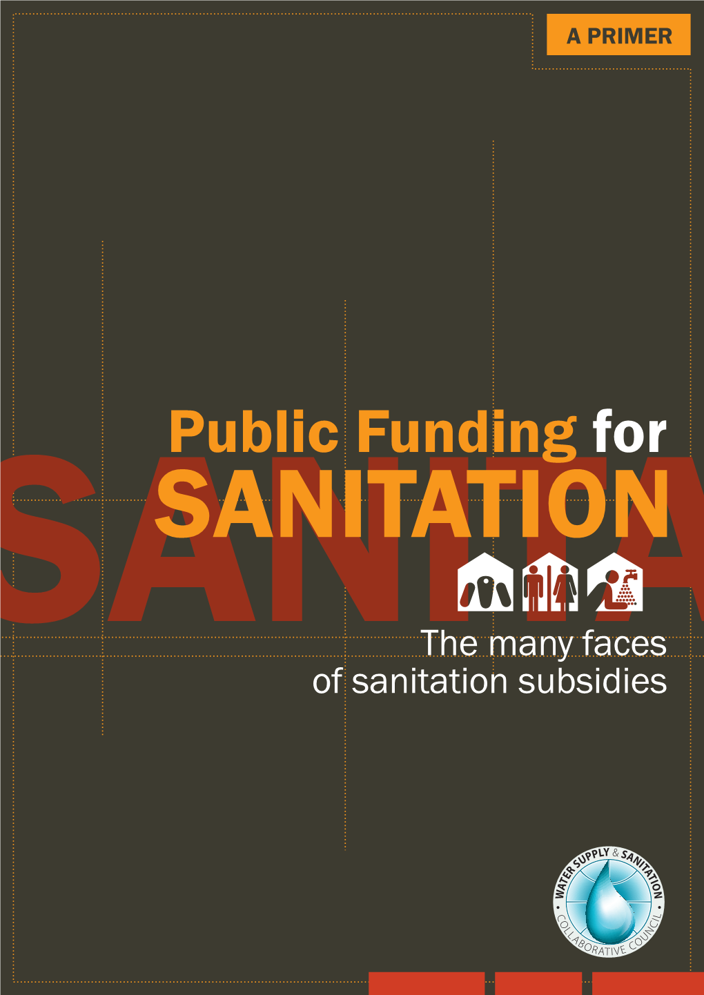 Public Funding for SANITATION Sanithe Tamany Faces of Sanitation Subsidies