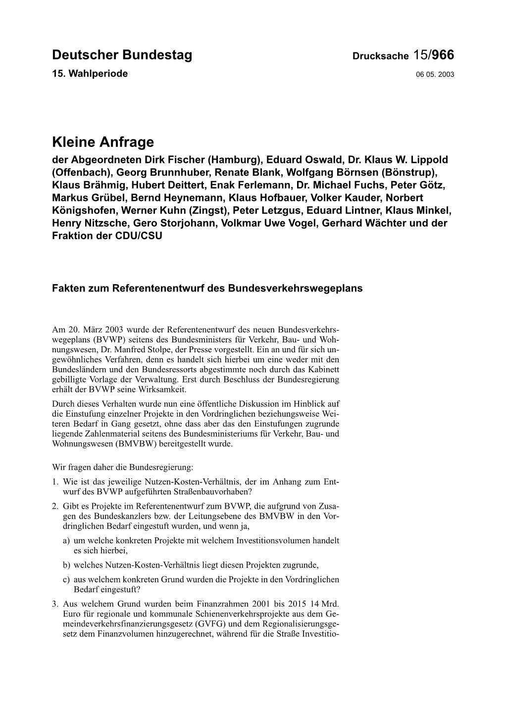 Kleine Anfrage Der Abgeordneten Dirk Fischer (Hamburg), Eduard Oswald, Dr