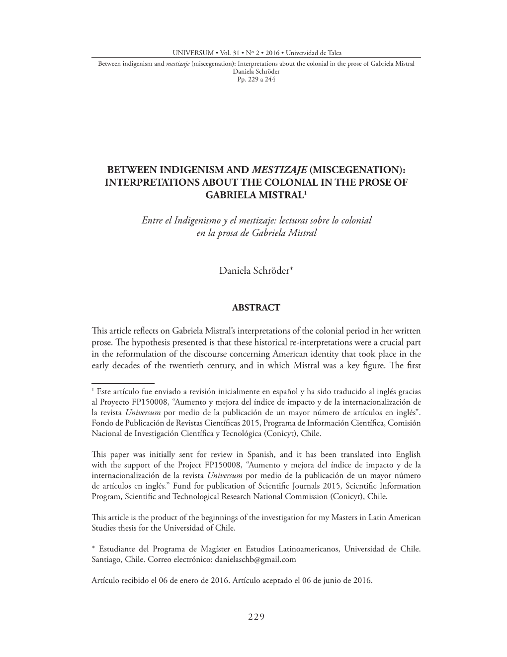 Between Indigenism and Mestizaje (Miscegenation): Interpretations About the Colonial in the Prose of Gabriela Mistral Daniela Schröder Pp