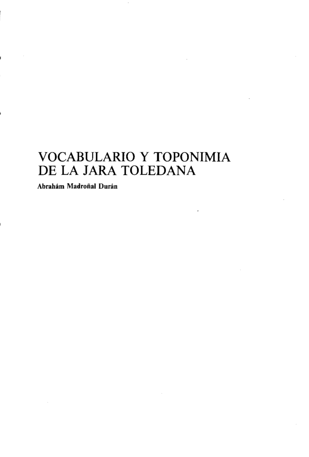 VOCABULARIO Y TOPONIMIA DE LA JARA TOLEDANA Abrahám Madroñal Duráo