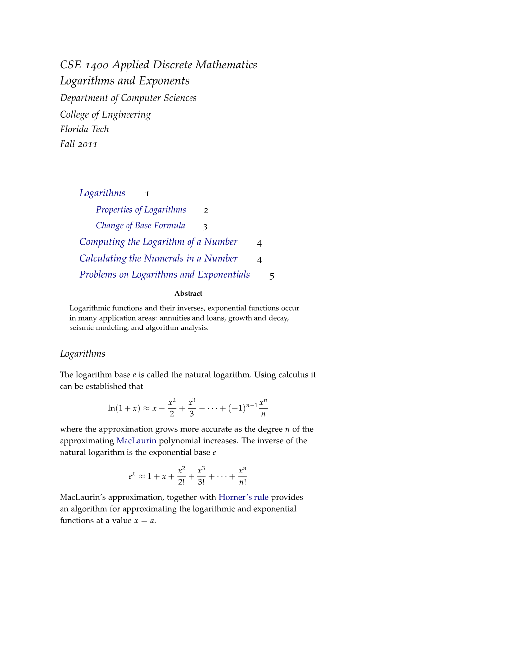 CSE 1400 Applied Discrete Mathematics Logarithms and Exponents Department of Computer Sciences College of Engineering Florida Tech Fall 2011