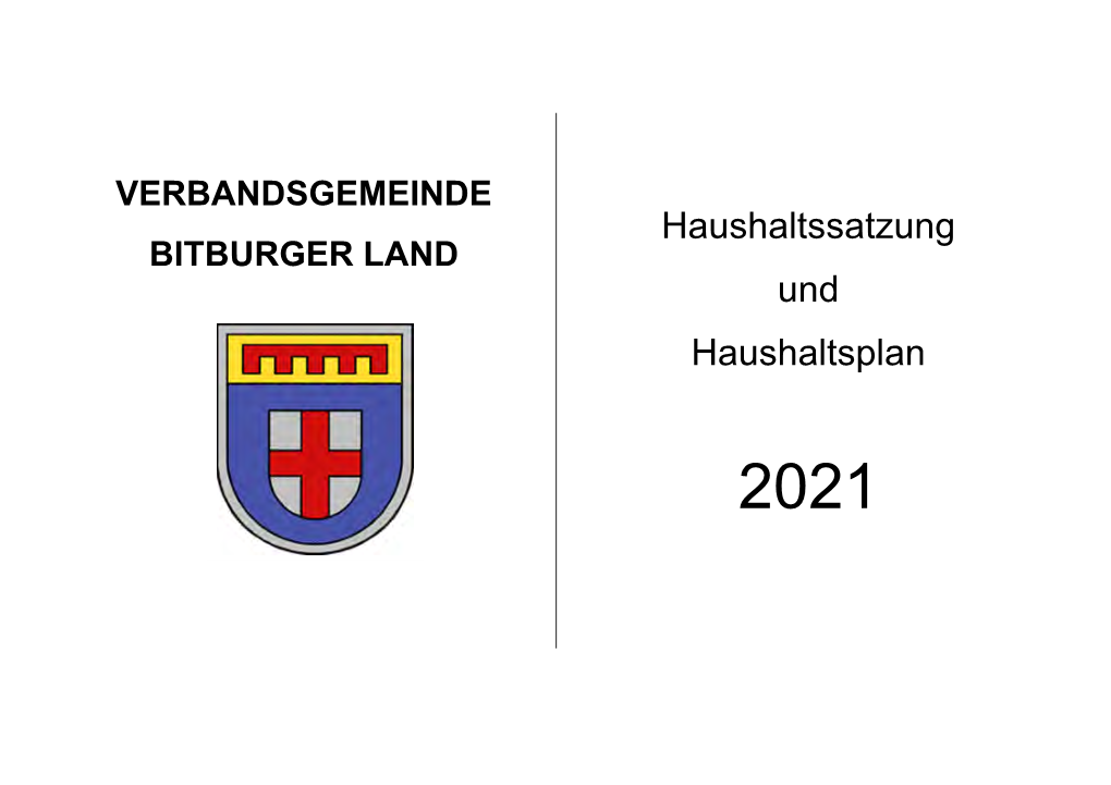 Haushaltssatzung Der Verbandsgemeinde Bitburger Land Für Das Haushaltsjahr 2021 Vom