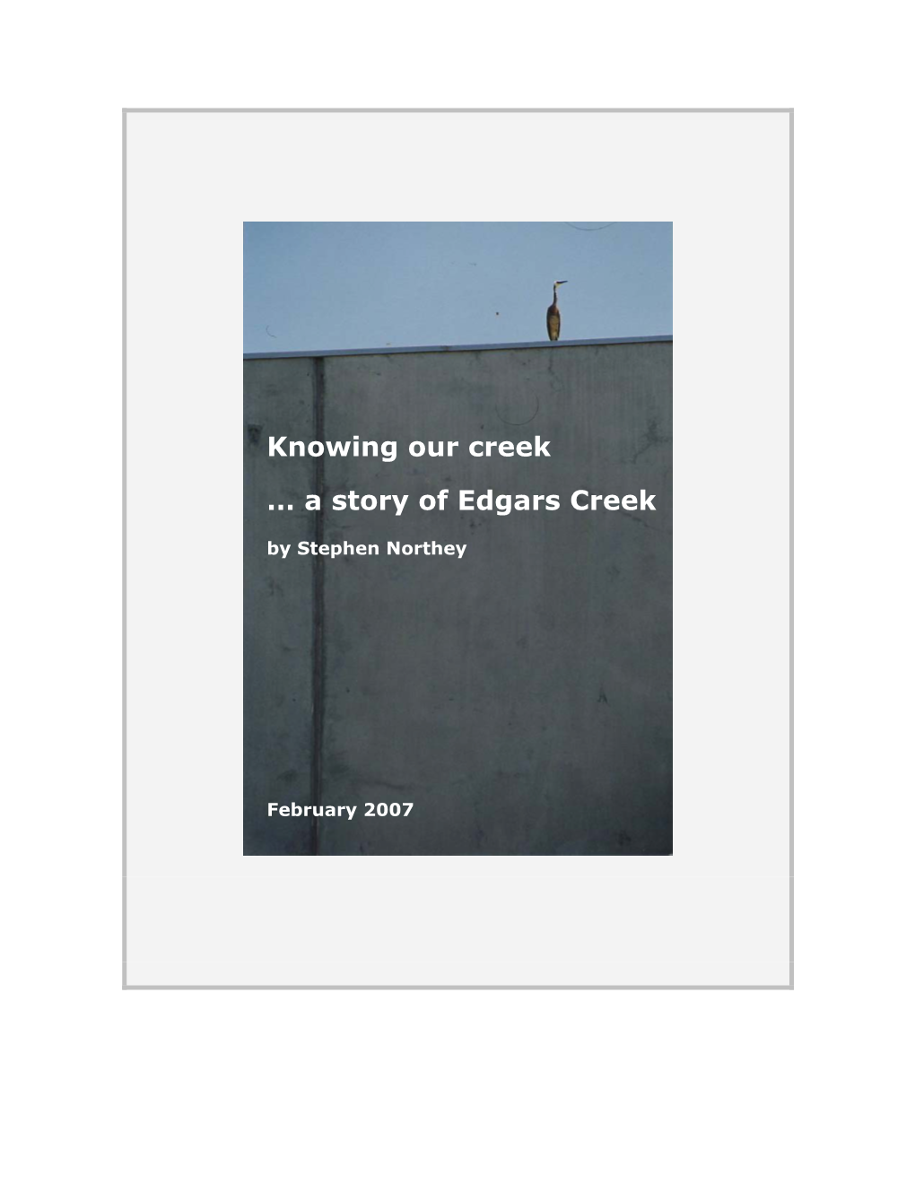 Knowing Our Creek … a Story of Edgars Creek by Stephen Northey