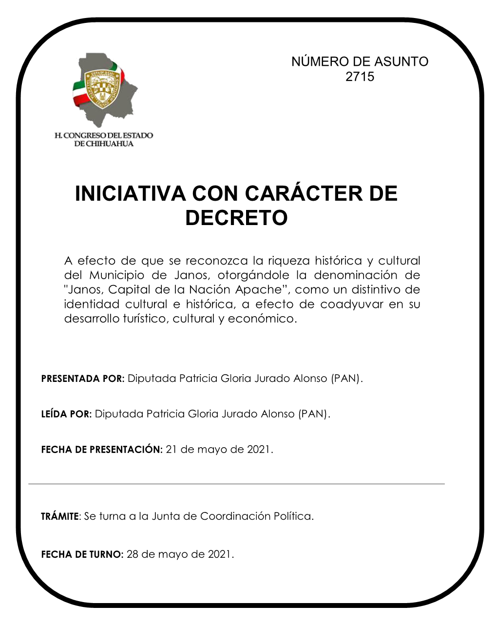 Iniciativa Con Carácter De DECRETO Con La Finalidad De Que Al Municipio De Janos Se Le Otorgue La Denominación De “Janos Capital De La Nación Apache”