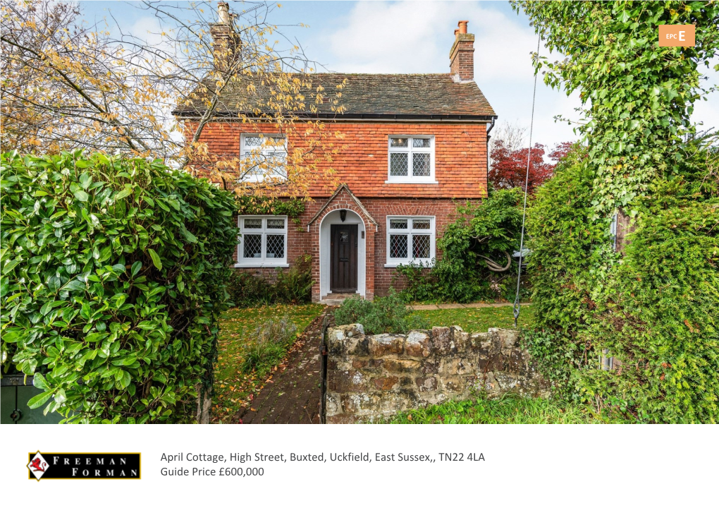 April Cottage, High Street, Buxted, Uckfield, East Sussex,, TN22 4LA Guide Price £600,000