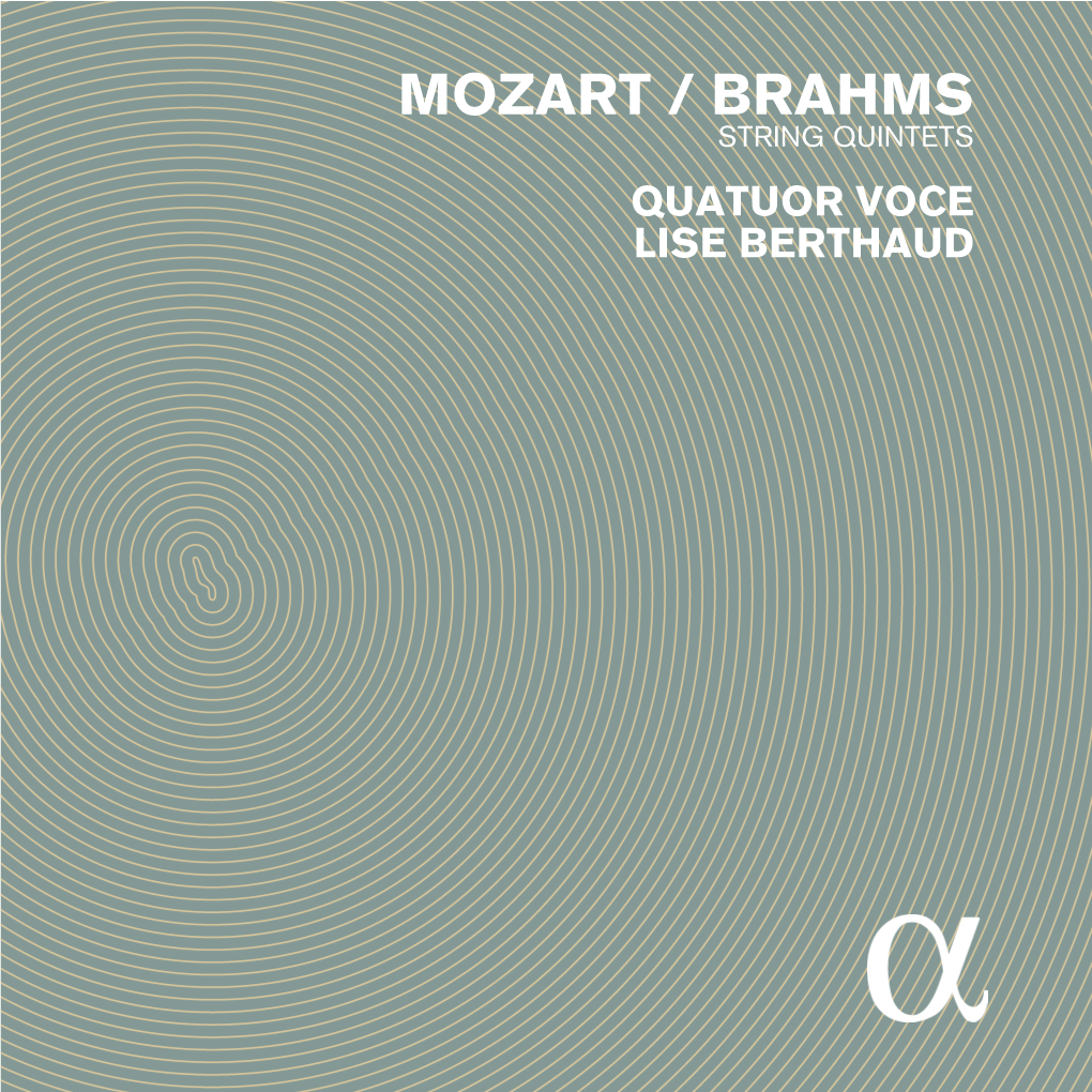 Mozart / Brahms String Quintets Quatuor Voce Lise Berthaud Menu › Tracklist › Texte Français