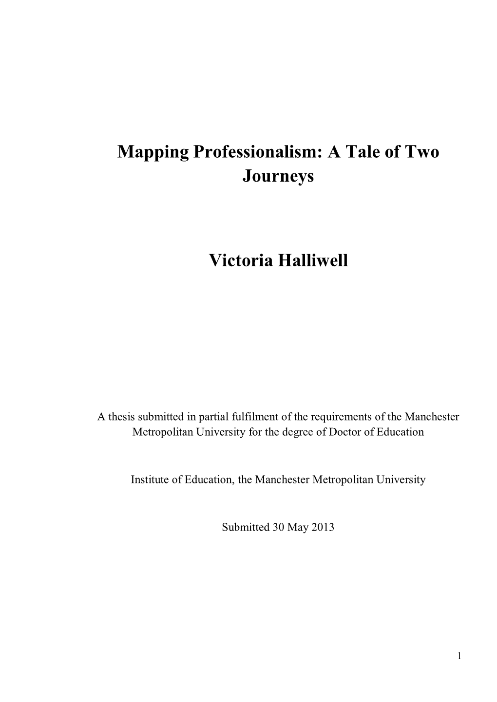 Mapping Professionalism: a Tale of Two Journeys Victoria Halliwell