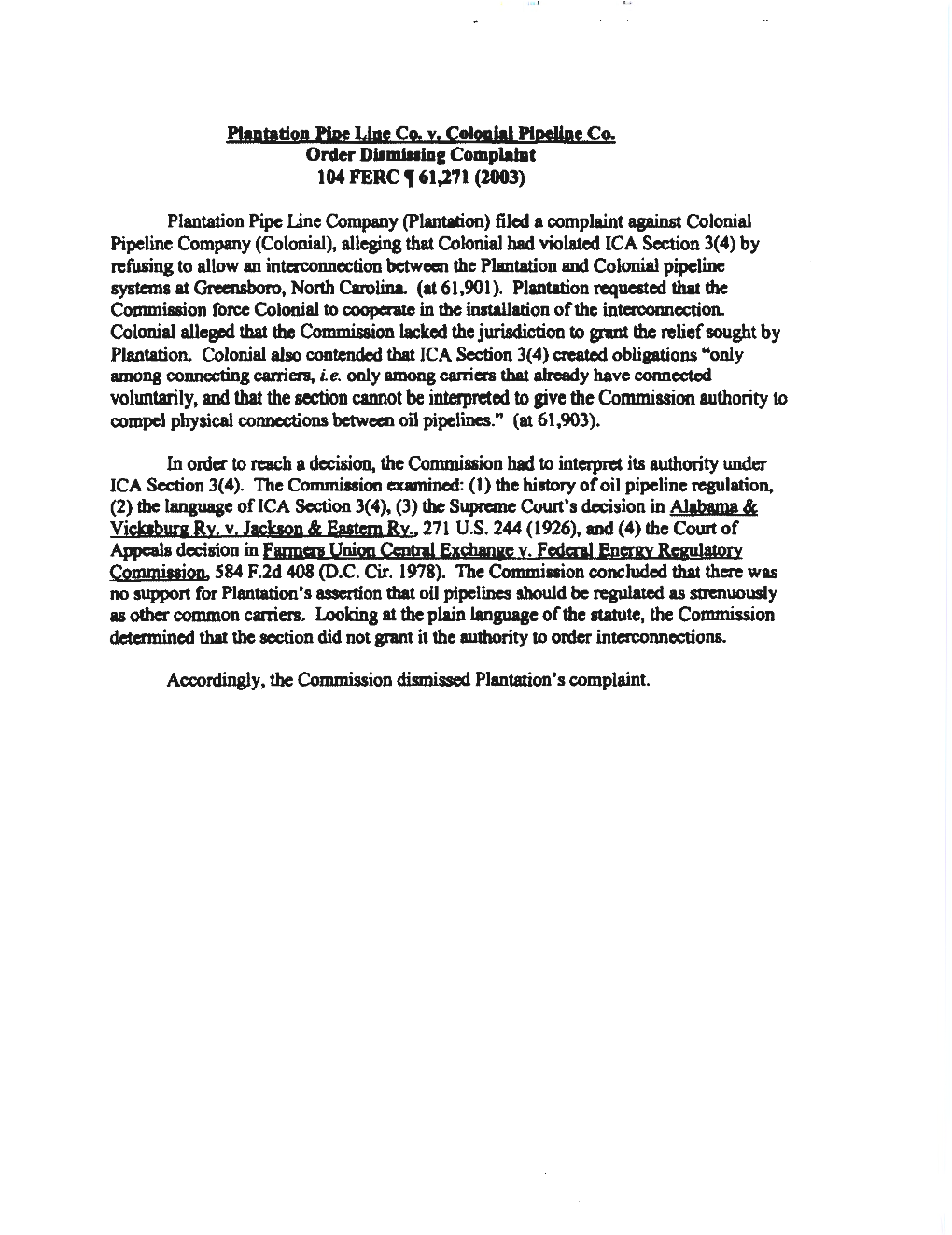 Voluntarily, and That the Section Cannot Be Interpreted to Give the Commission Authority to Compel Physical Connections Between Oil Pipelines." (At 61,903)