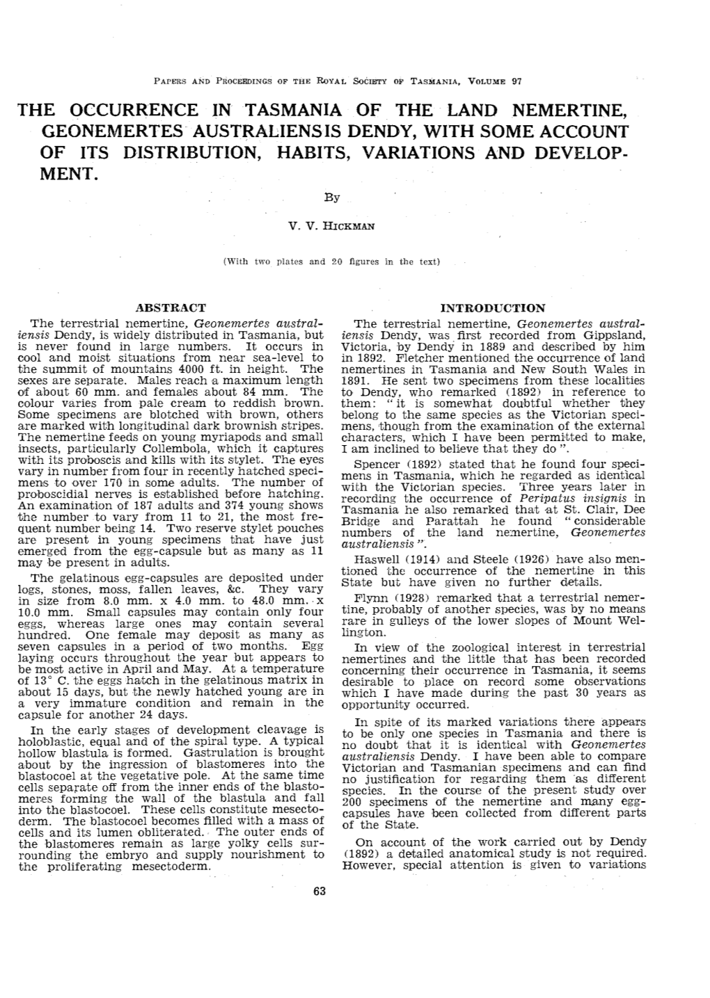 The Occurrence in Tasmania of the Land Nemertine, Geonemertes Aust:~Aliensis Dendy, with Some Account of Its Distribution, Habits, Variations and Develop~ Ment