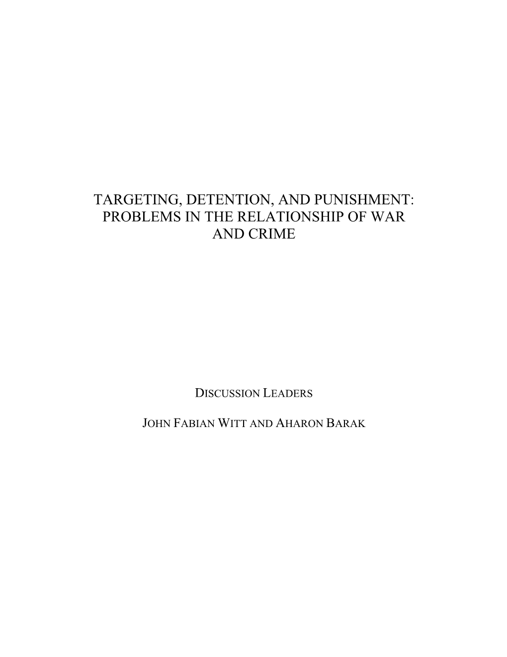 Targeting, Detention, and Punishment: Problems in the Relationship of War and Crime