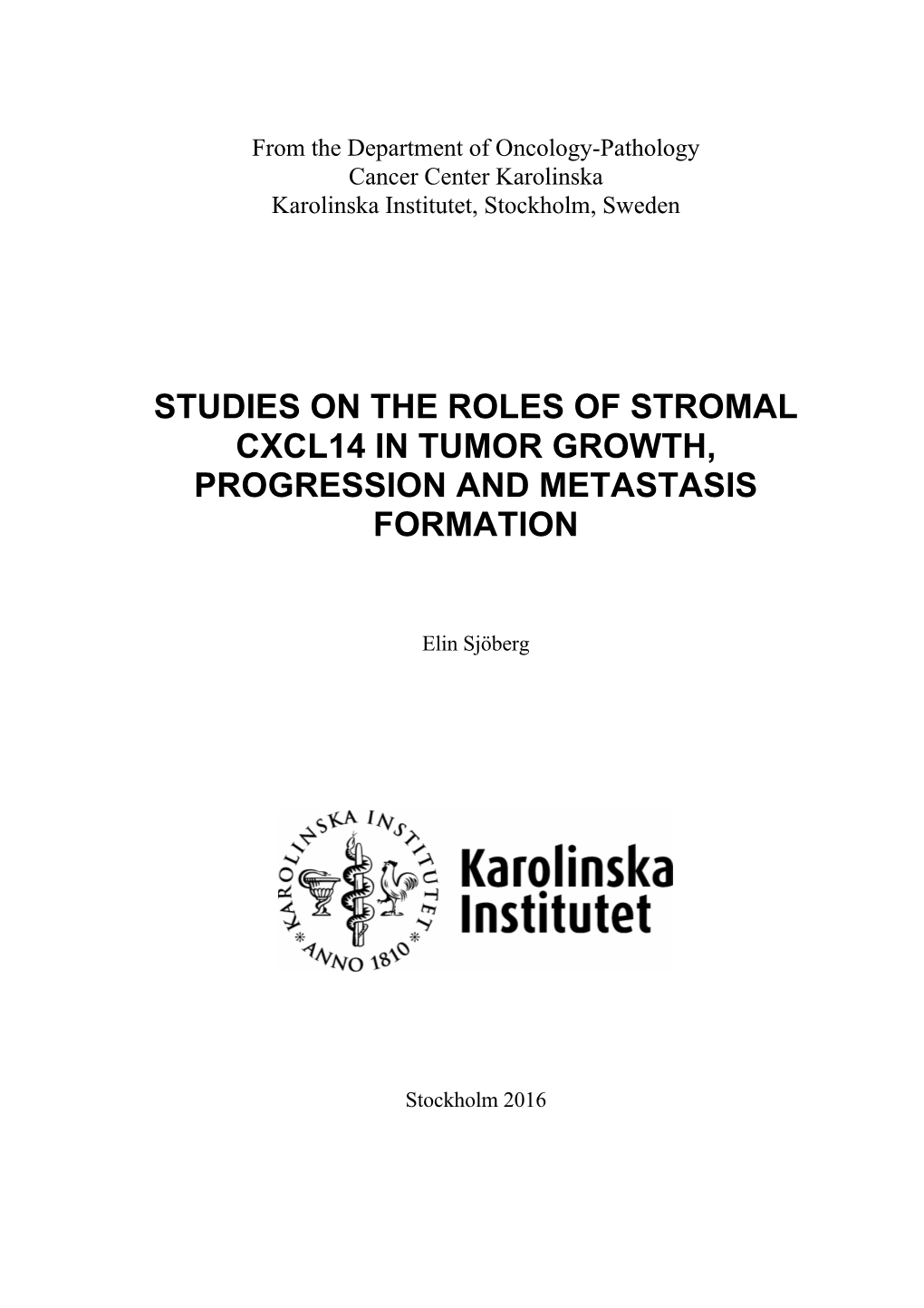 Studies on the Roles of Stromal Cxcl14 in Tumor Growth, Progression and Metastasis Formation