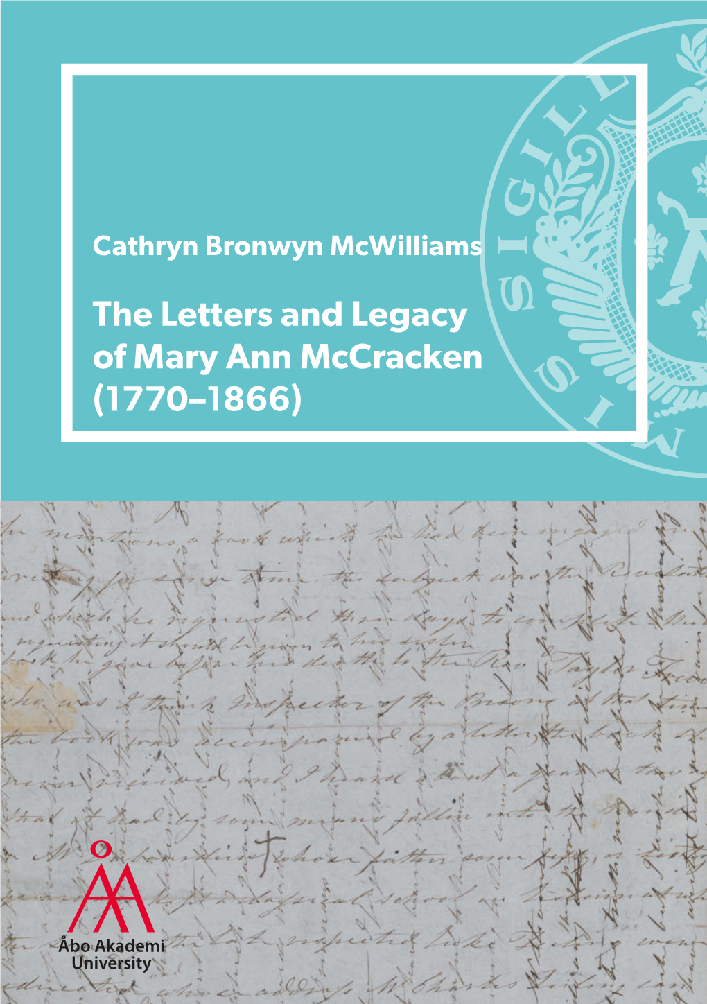 The Letters and Legacy of Mary Ann Mccracken (1770-1866)