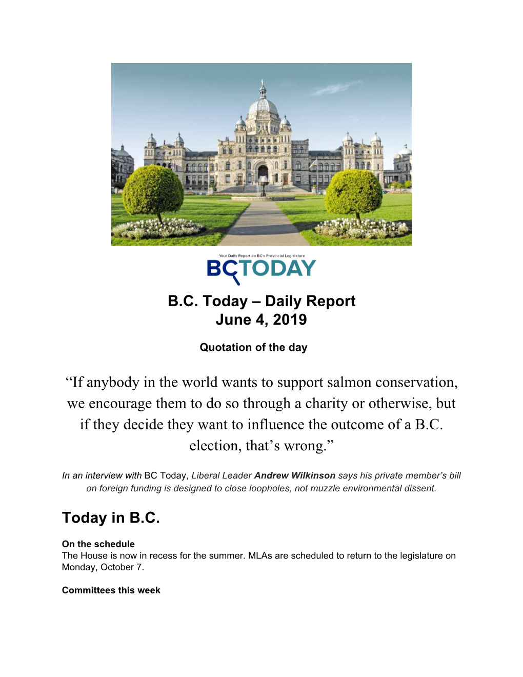 BC Today – Daily Report June 4, 2019 “If Anybody In