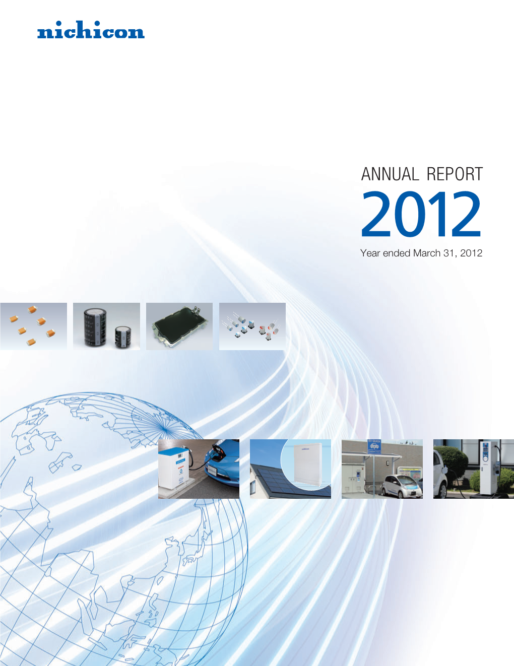 ANNUAL REPORT 2012 Year Ended March 31, 2012 Profile