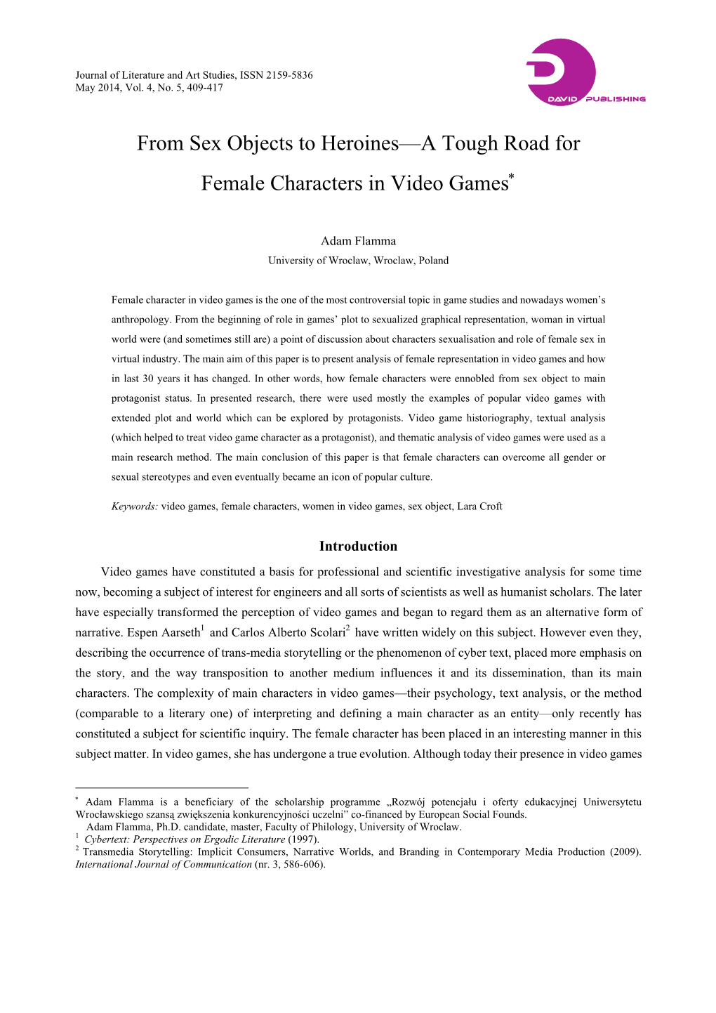 From Sex Objects to Heroines—A Tough Road for Female Characters in Video Games∗