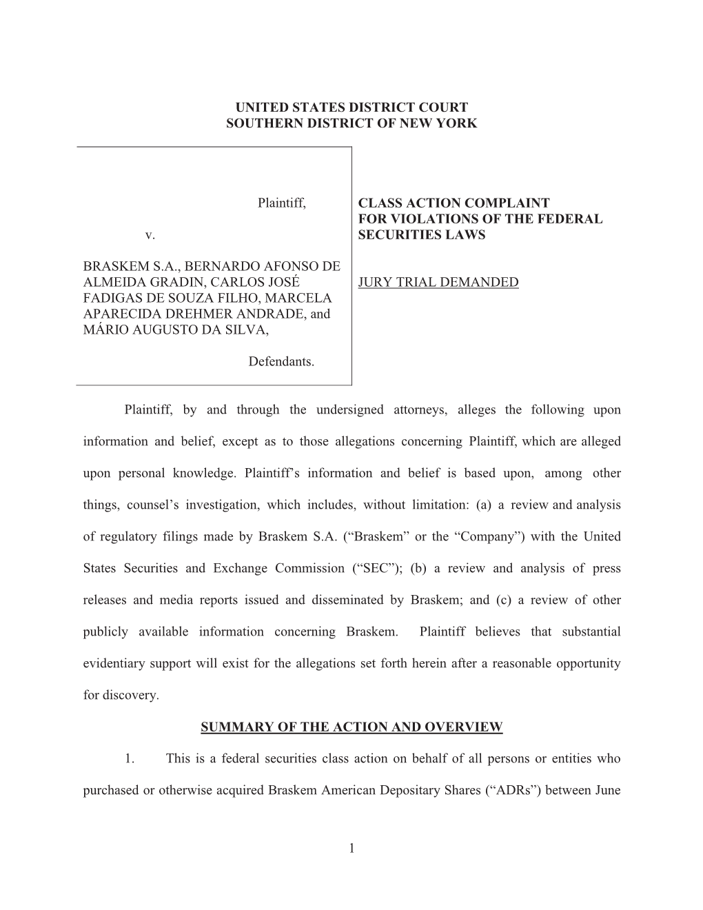 1 UNITED STATES DISTRICT COURT SOUTHERN DISTRICT of NEW YORK Plaintiff, V. BRASKEM S.A., BERNARDO AFONSO DE ALMEIDA GRADIN, CARL