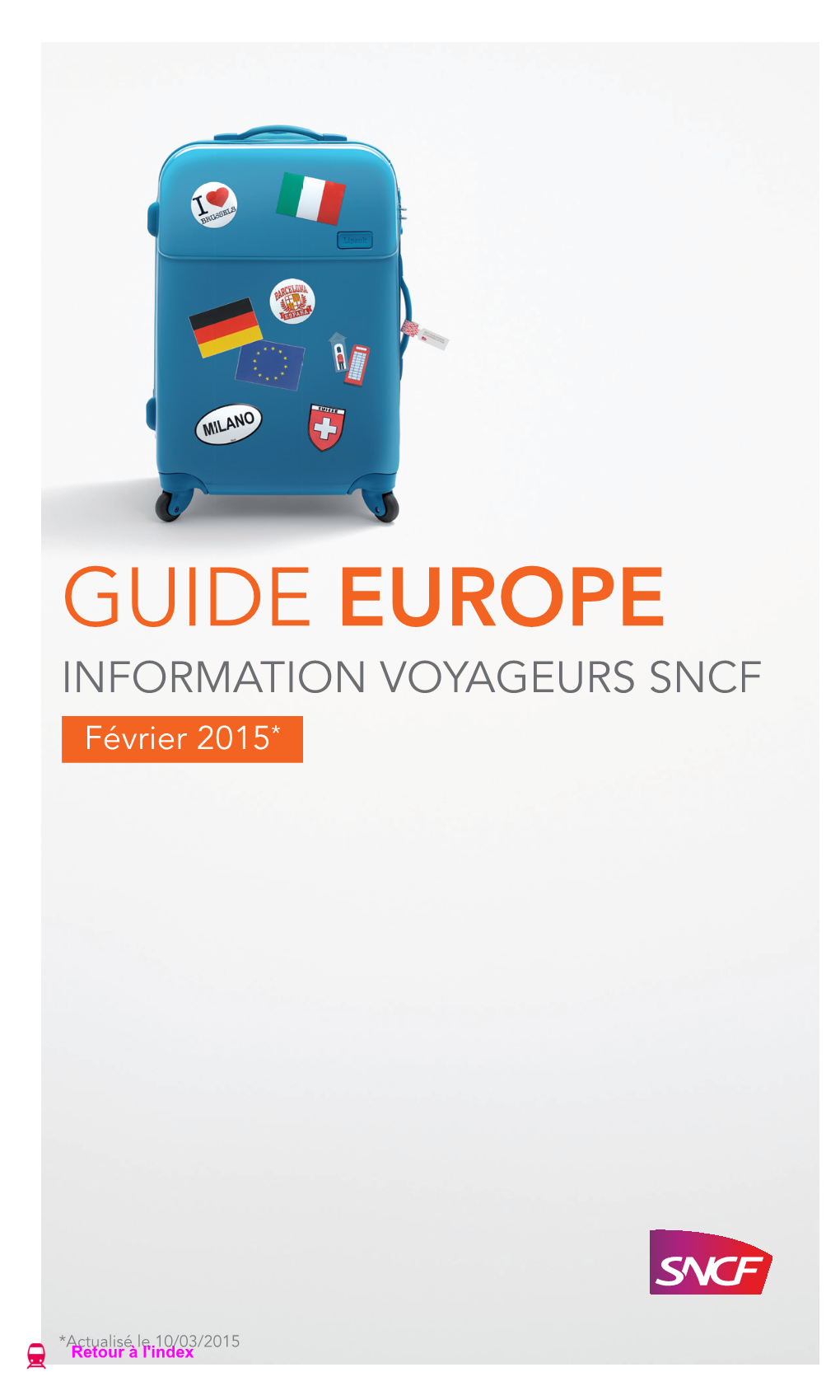 GUIDE EUROPE INFORMATION VOYAGEURS SNCF Février 2015*