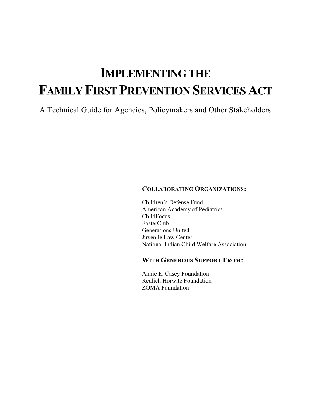 IMPLEMENTING the FAMILY FIRST PREVENTION SERVICES ACT a Technical Guide for Agencies, Policymakers and Other Stakeholders