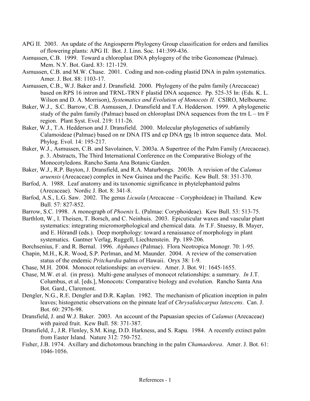 APG II. 2003. an Update of the Angiosperm Phylogeny Group Classification for Orders and Families of Flowering Plants: APG II