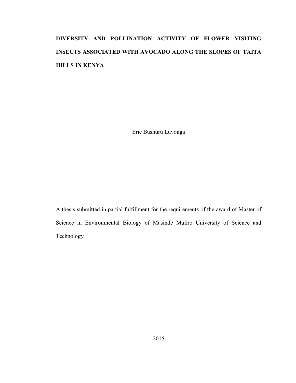 Diversity and Pollination Activity of Flower Visiting Insects Associated with Avocado Along the Slopes of Taita Hills in Kenya”