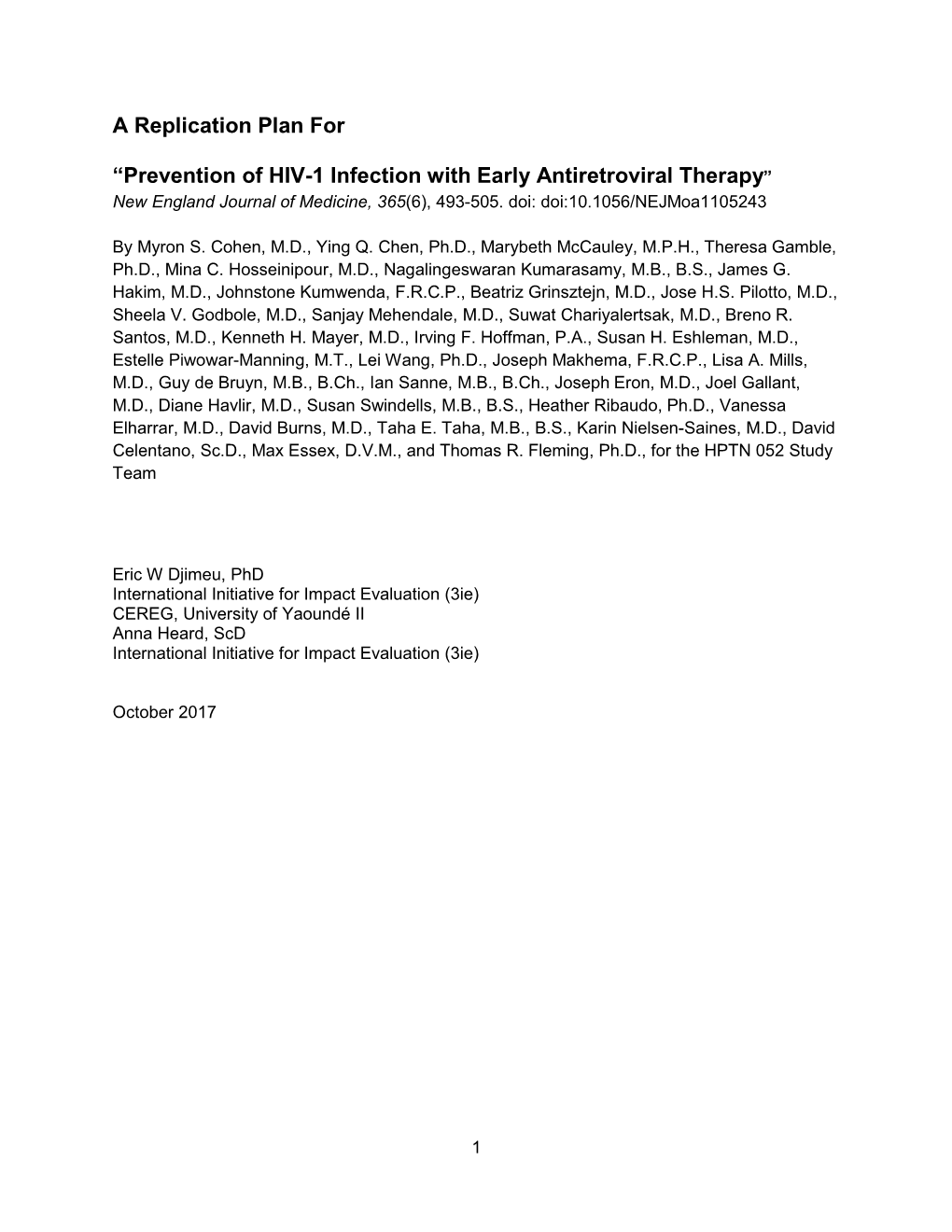 Prevention of HIV-1 Infection with Early Antiretroviral Therapy” New England Journal of Medicine, 365(6), 493-505