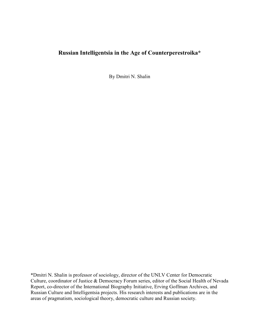 Russian Intelligentsia in the Age of Counterperestroika*