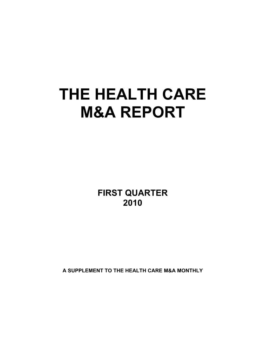 The Health Care M&A Report, First Quarter 2010