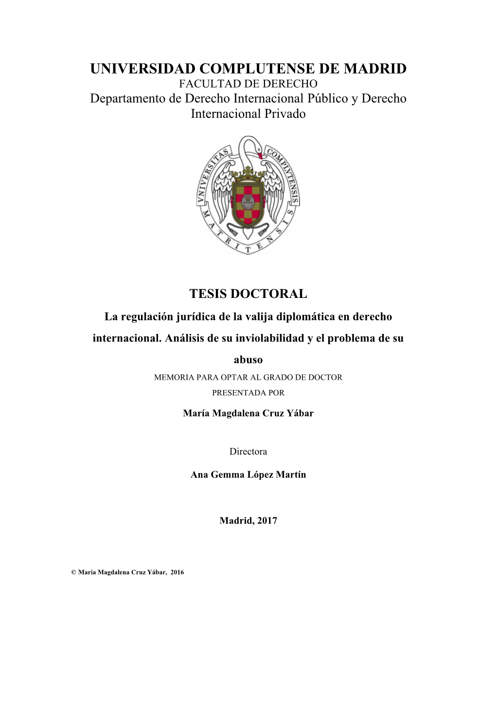 La Regulación Jurídica De La Valija Diplomática En Derecho Internacional. Análisis De Su Inviolabilidad Y El Problema De Su